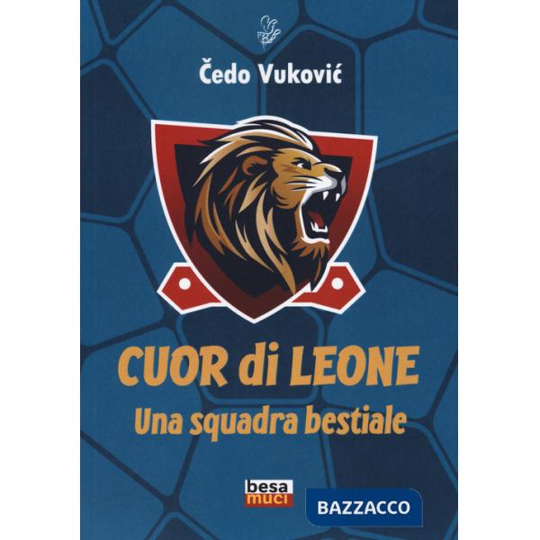 Cuor di leone. Una squadra bestiale