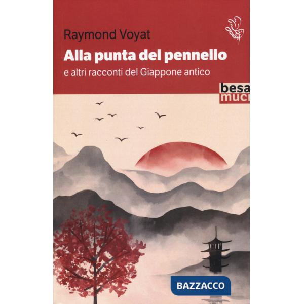 Alla punta del pennello e altri racconti del Giappone antico