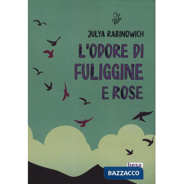Odore di fuliggine e rose (L')