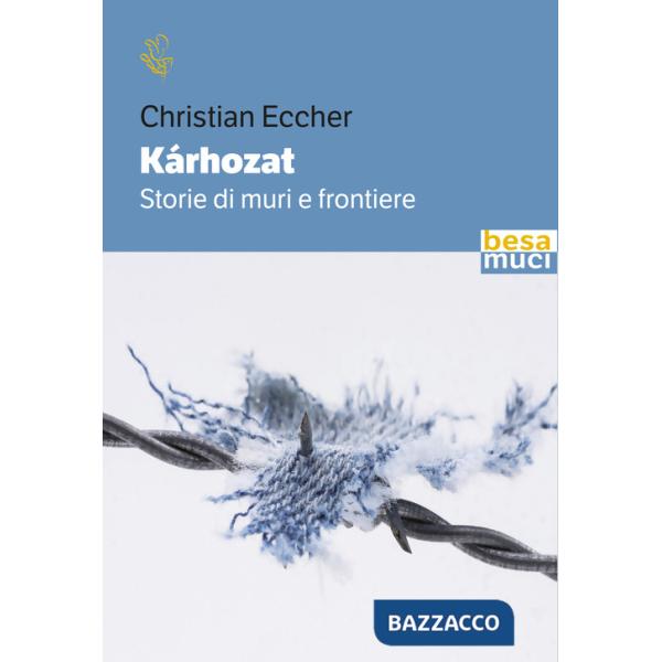 Kárhozat. Storie di muri e frontiere