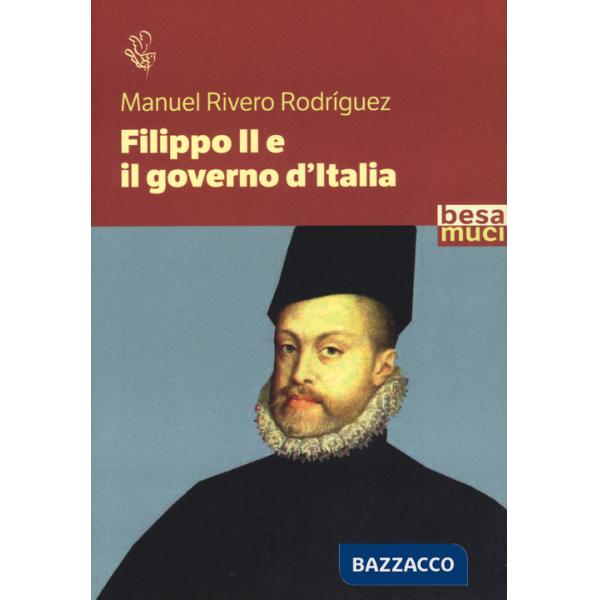 Filippo II e il governo d'Italia