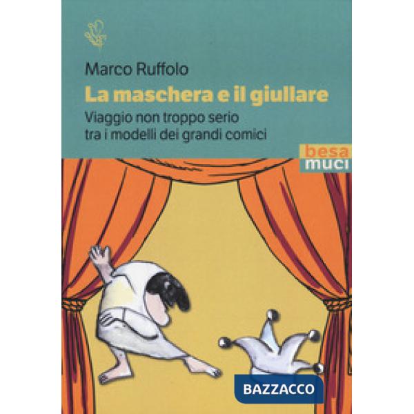 Maschera e il giullare (La)