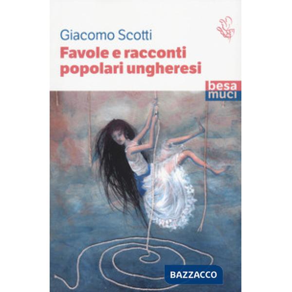 Favole e racconti popolari ungheresi
