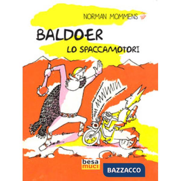 Baldoer. Lo spaccamotori