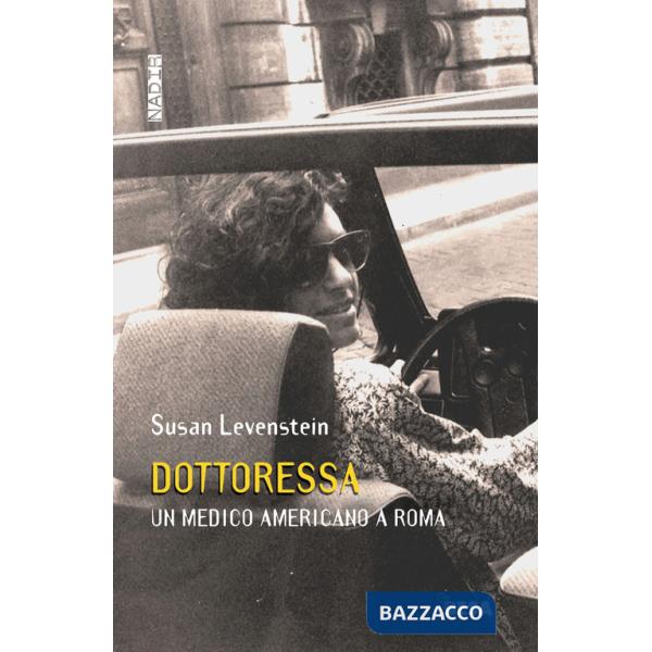 Dottoressa. Un medico americano a Roma