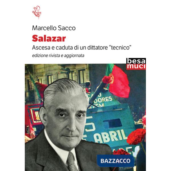 Salazar. Ascesa e caduta di un dittatore «tecnico»