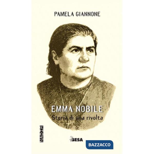 Emma Nobile. Storia di una rivolta