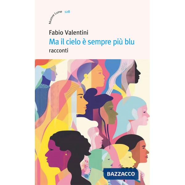 Ma il cielo è sempre più blu