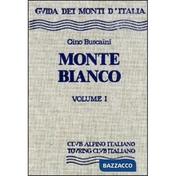 Monte Bianco. Vol. 1