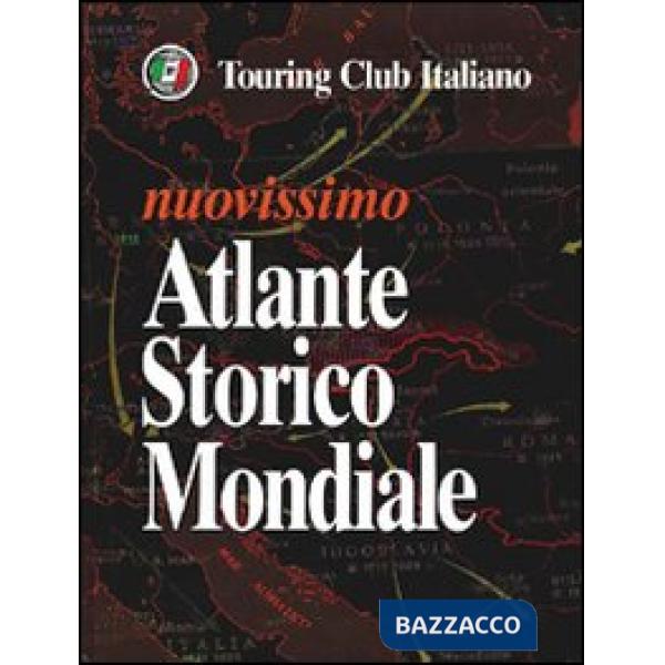 Nuovissimo atlante storico mondiale