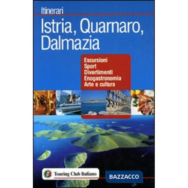 Istria, Quarnaro, Dalmazia