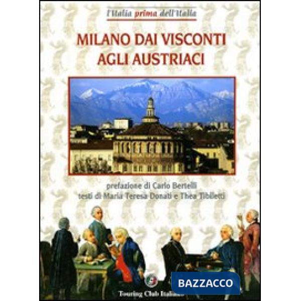 Milano dai Visconti agli austriaci