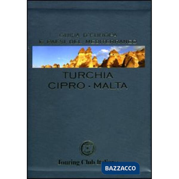 Turchia, Cipro, Malta. Ediz. illustrata