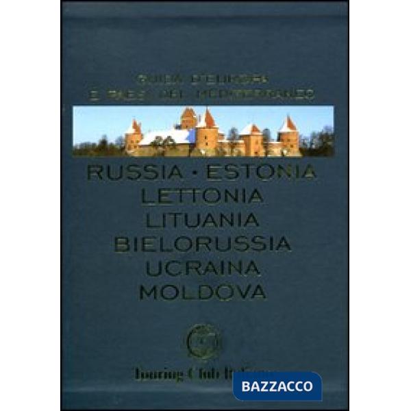 Russia, Estonia, Lettonia, Lituania, Bielorussia, Ucraina, Moldova. Ediz. illustrata