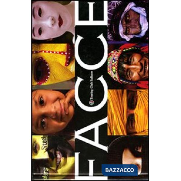 Facce. Ediz. illustrata