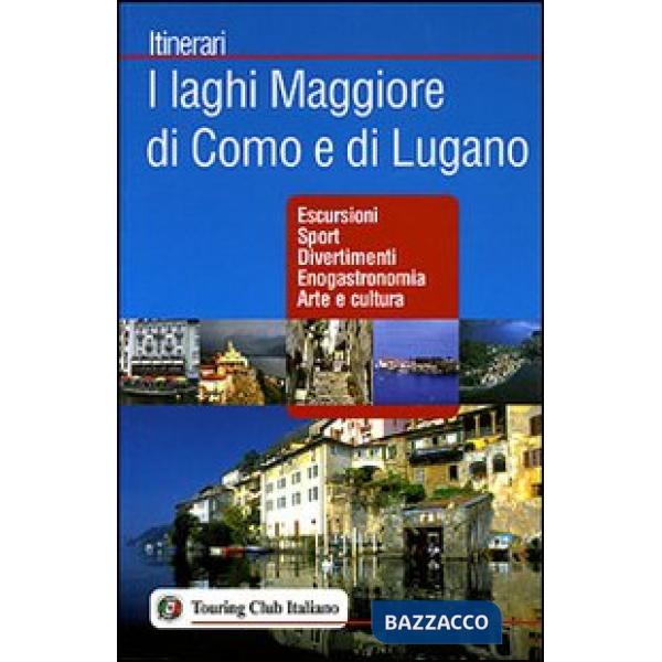 Laghi Maggiore di Como e di Lugano. Ediz. illustrata (I)