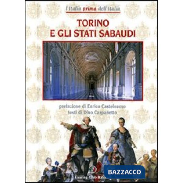 Torino e Stati Sabaudi. Ediz. illustrata