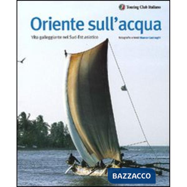 Oriente sull'acqua. Ediz. illustrata