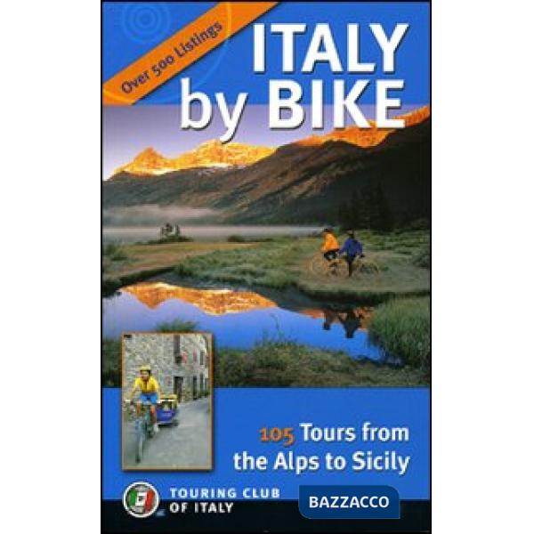 Italy by bike. Ediz. illustrata