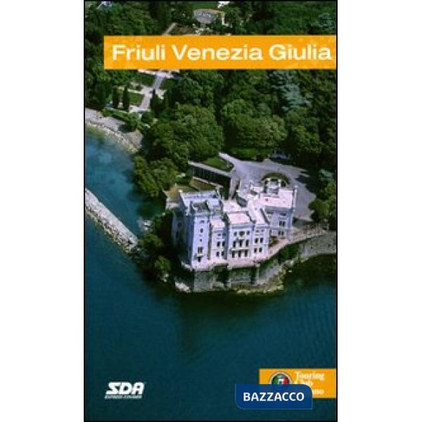 Friuli Venezia Giulia. La crisi dei cinquant'anni. Ediz. illustrata