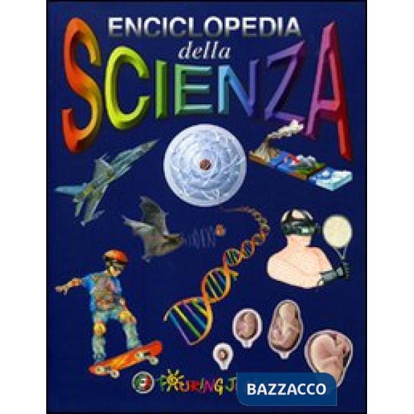 Enciclopedia della scienza. Ediz. illustrata