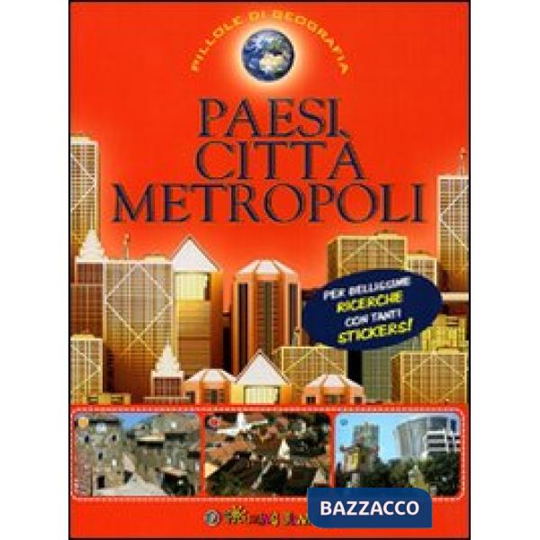 Paesi, città, metropoli. Con adesivi. Ediz. illustrata