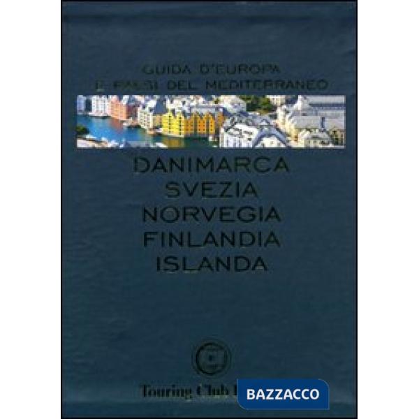 Danimarca, Svezia, Norvegia, Finlandia, Islanda. Ediz. illustrata