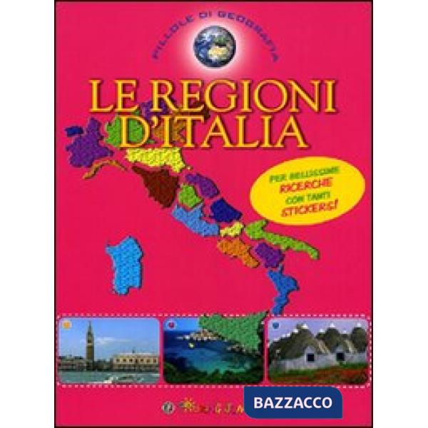 Regioni d'Italia. Con adesivi. Ediz. illustrata (Le)