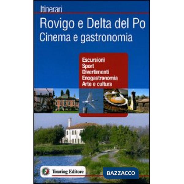 Rovigo e Delta del Po. Cinema e gastronomia