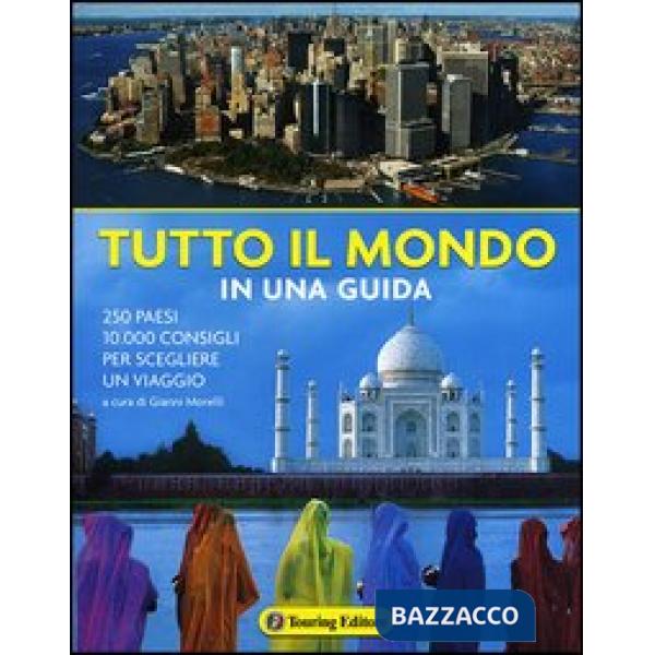 Tutto il mondo in una guida. Ediz. illustrata