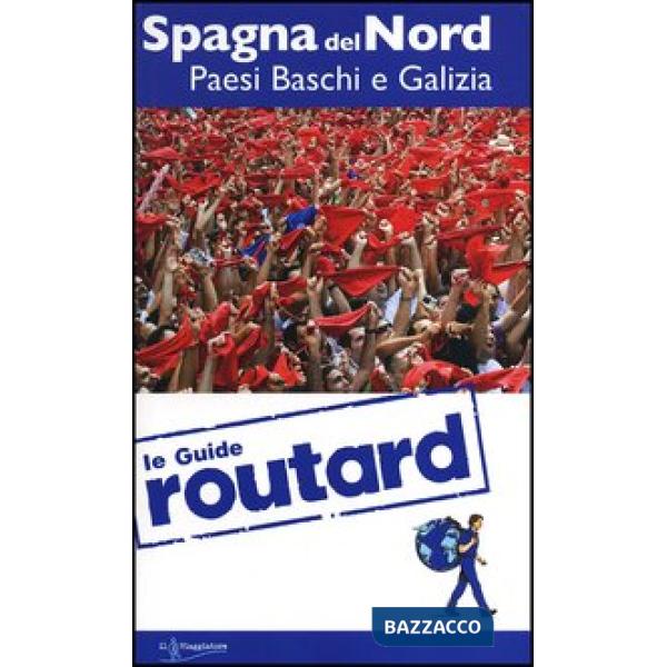 Spagna del nord. Paesi Baschi e Galizia