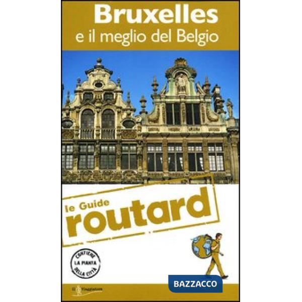 Bruxelles e il meglio del Belgio. Con cartina