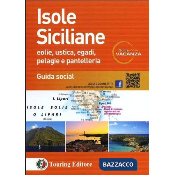 Isole siciliane. Eolie, Ustica, Egadi, Pelagie e Pantelleria. Guida s ocial