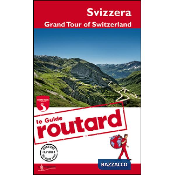 Svizzera. Grand Tour of Switzerland