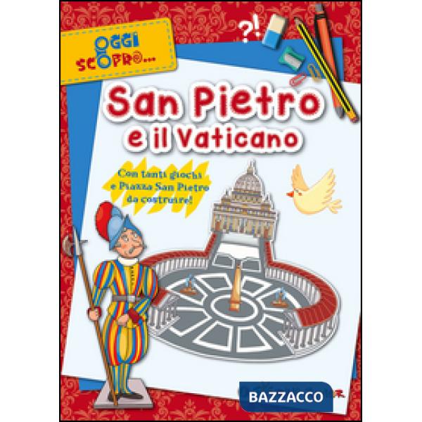 San Pietro e il Vaticano. Con tanti giochi e Piazza San Pietro da costruire