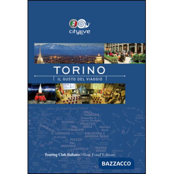 Torino. Il gusto del viaggio