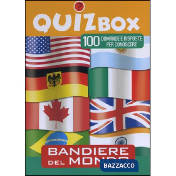 Bandiere del mondo. 100 domande e risposte per conoscere. Ediz. illustrata