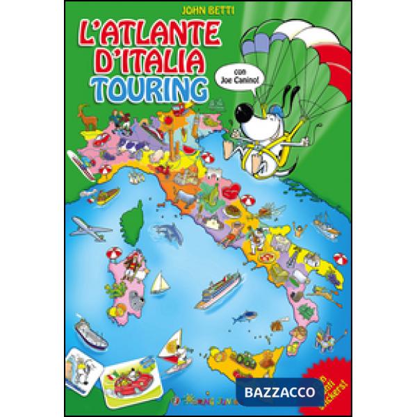 Atlante d'Italia Touring con Joe Canino. Con adesivi (L')