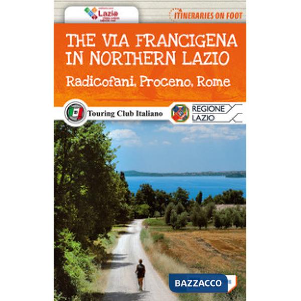 Via Francigena in northern Lazio. Radicofani, Proceno, Rome. Con Carta geografic