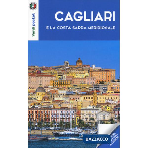 Cagliari e la costa sarda meridionale. Con Carta geografica ripiegata