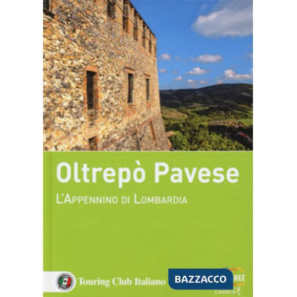 Oltrepò pavese. L'Appennino di Lombardia