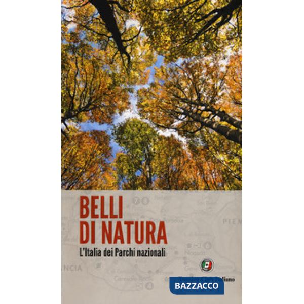 Belli di natura. L'Italia dei parchi nazionali