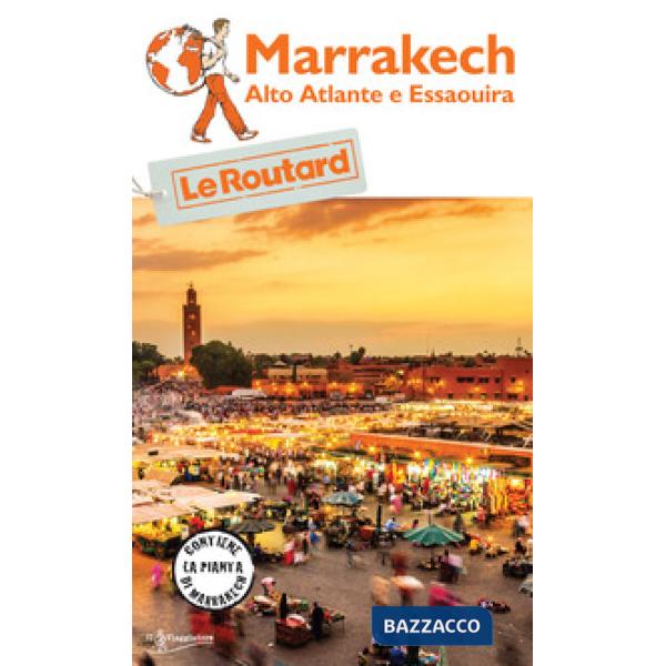Marrakech. Alto Atlante e Essaouira. Con Carta geografica ripiegata