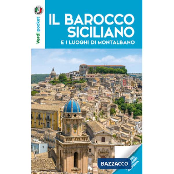 Barocco siciliano e i luoghi di Montalbano. Con Carta geografica ripiegata (Il)