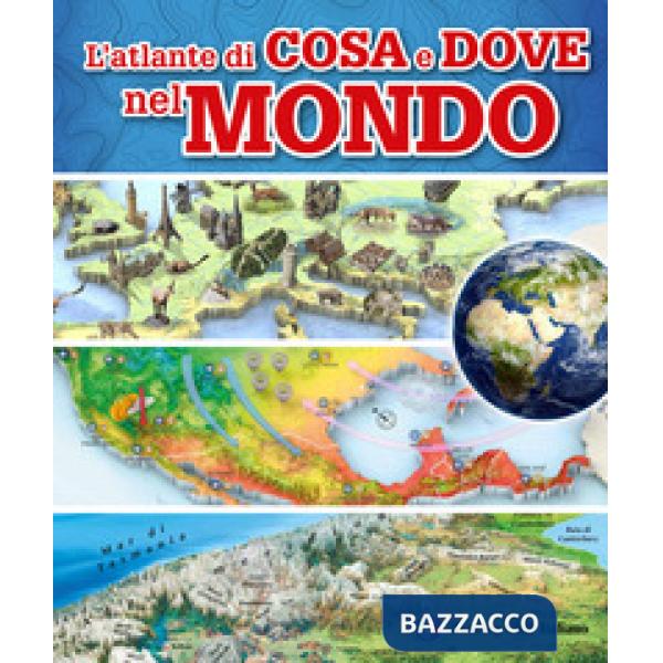 Atlante di cosa e dove nel mondo (L')