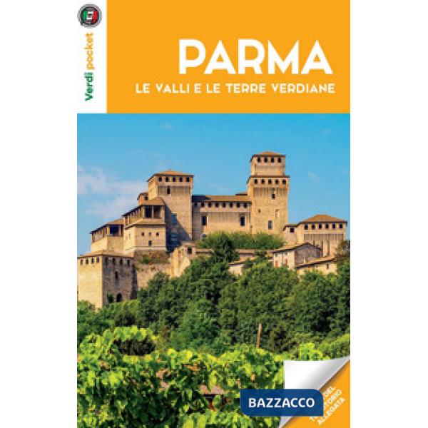Parma, le valli e le terre verdiane. Con Carta geografica ripiegata