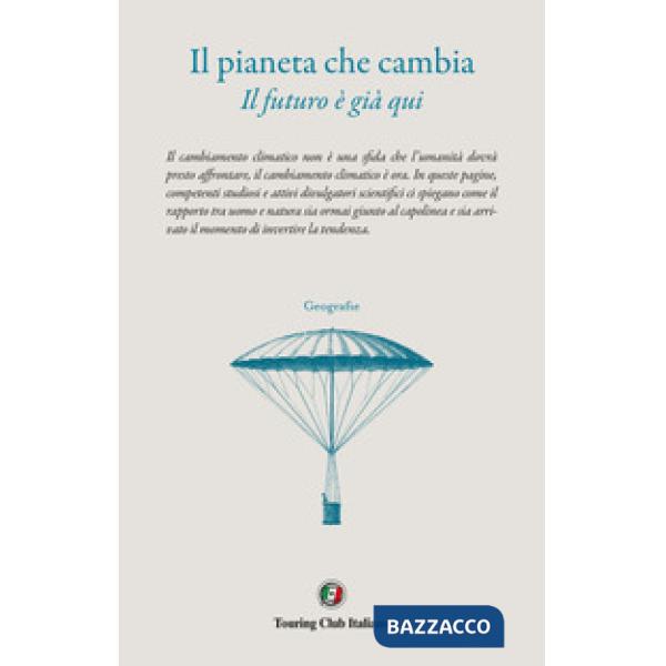 Pianeta che cambia. Il futuro è già qui (Il)