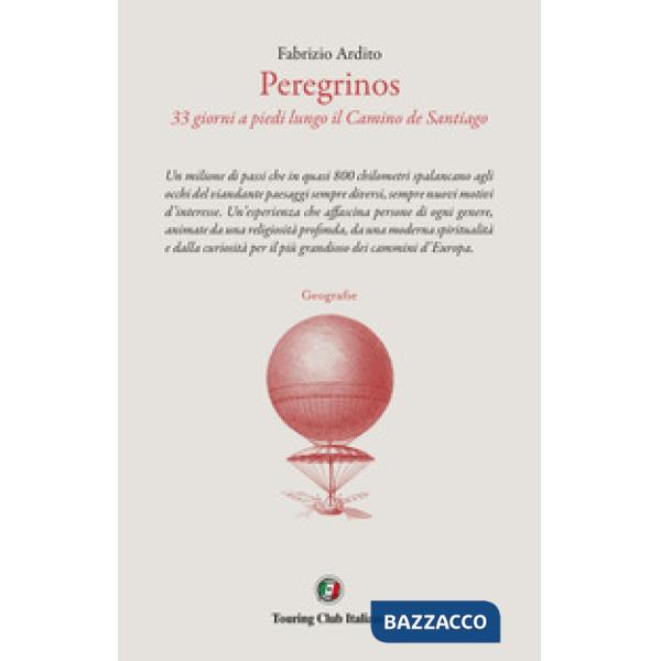 Peregrinos. 33 giorni a piedi sul Camino di Santiago