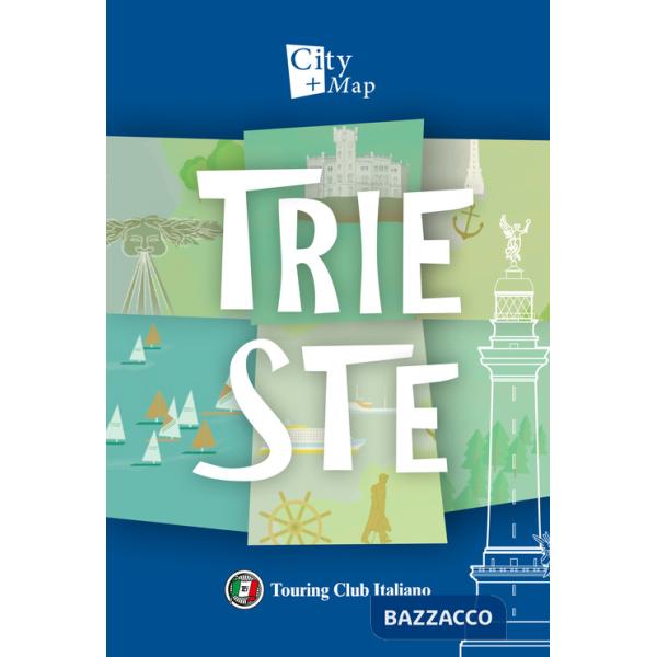 Trieste. Con Carta geografica ripiegata