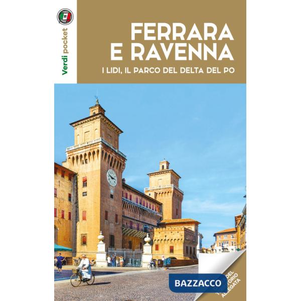Ferrara, Ravenna, i lidi e il parco del Po